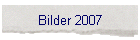 Bilder 2007