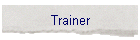Trainer